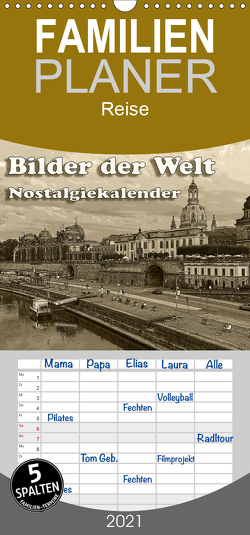 Bilder der Welt, Nostalgiekalender – Familienplaner hoch (Wandkalender 2021 , 21 cm x 45 cm, hoch) von Seifert,  Birgit