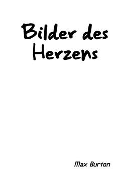 Bilder des Herzens von Burton,  Max