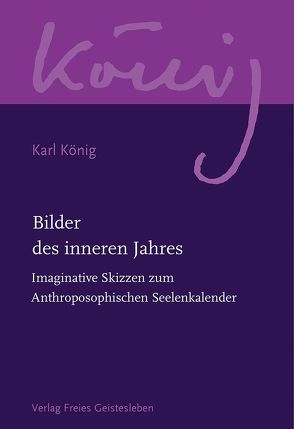Bilder des inneren Jahres von König,  Karl, Lindenberg,  Christoph, Steel,  Richard