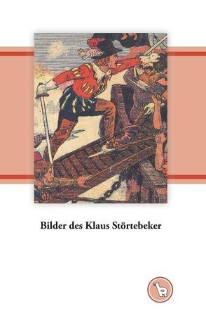 Bilder des Klaus Störtebeker von Dröge,  Kurt