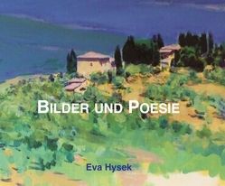 Bilder und Poesie von Hysek,  Eva