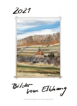 Bilder vom Elbhang 2021 – Kalender groß von Reich,  Christine