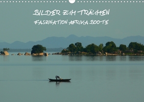 Bilder zum Träumen – Faszination Afrika: Boote (Posterbuch DIN A3 quer) von und Bernhard Kiesow,  Tanja