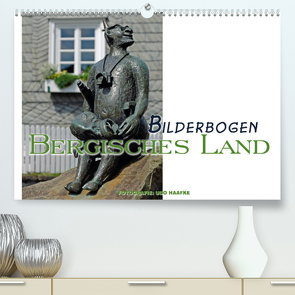 Bilderbogen Bergisches Land (Premium, hochwertiger DIN A2 Wandkalender 2023, Kunstdruck in Hochglanz) von Haafke,  Udo