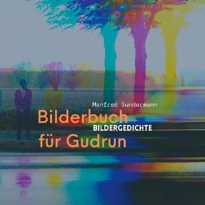 Bilderbuch für Gudrun von Sundermann,  Manfred