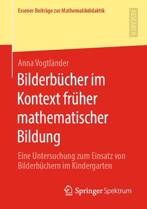 Bilderbücher im Kontext früher mathematischer Bildung von Vogtländer,  Anna