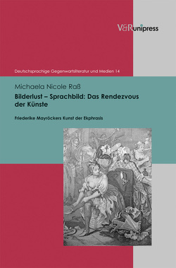 Bilderlust – Sprachbild: Das Rendezvous der Künste von Raß,  Michaela Nicole