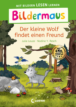 Bildermaus – Der kleine Wolf findet einen Freund von Leuze,  Julie, Resch,  Nadine Y.