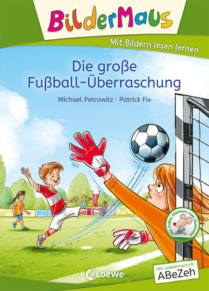 Bildermaus – Die große Fußball-Überraschung von Fix,  Patrick, Petrowitz,  Michael