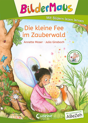 Bildermaus – Die kleine Fee im Zauberwald von Ginsbach,  Julia, Moser,  Annette