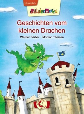 Bildermaus – Geschichten vom kleinen Drachen von Färber,  Werner, Theisen,  Martina