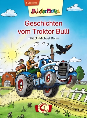 Bildermaus – Geschichten vom Traktor Bulli von Boehm,  Michael, THiLO