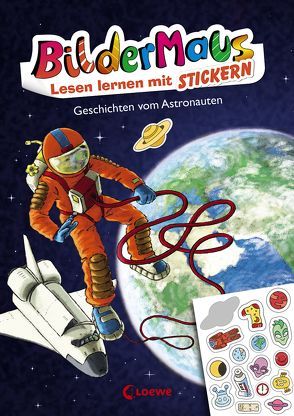 Bildermaus – Lesen lernen mit Stickern – Geschichten vom Astronauten von Bux,  Alexander, Labuch,  Kristin, THiLO