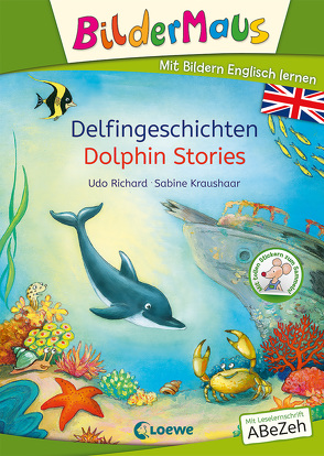 Bildermaus – Mit Bildern Englisch lernen – Delfingeschichten – Dolphin Stories von Ingram,  David, Kraushaar,  Sabine, Richard,  Udo