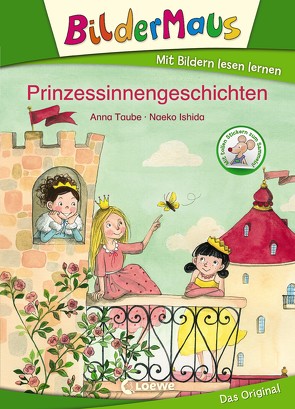 Bildermaus – Prinzessinnengeschichten von Ishida,  Naeko, Taube,  Anna