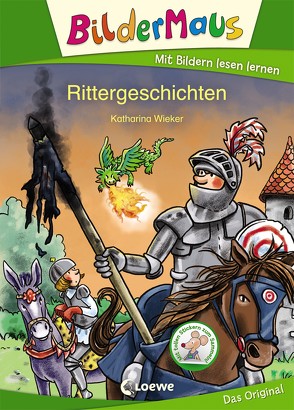 Bildermaus – Rittergeschichten von Wieker,  Katharina