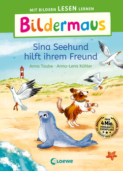 Bildermaus – Sina Seehund hilft ihrem Freund von Kühler,  Anna-Lena, Taube,  Anna