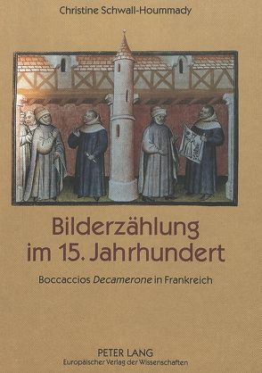 Bilderzählung im 15. Jahrhundert von Schwall-Hoummady,  Christine