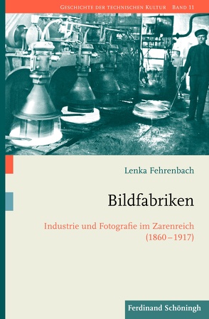 Bildfabriken von Fehrenbach,  Lenka, Gugerli,  David, Heymann,  Matthias, Höhler,  Sabine, Kohlrausch,  Martin, Oldenziel,  Ruth, Rieger,  Bernhard, Weber,  Heike, Zeller,  Thomas