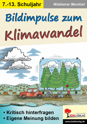 Bildimpulse zum Klimawandel von Autorenteam Kohl-Verlag, Mandzel,  Waldemar