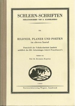 Bildner, Planer und Poeten im oberen Inntal von Kuprian,  Hermann