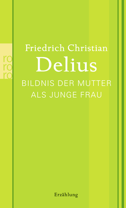 Bildnis der Mutter als junge Frau von Delius,  Friedrich Christian