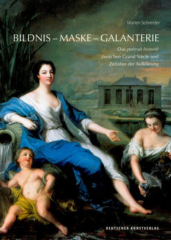 Bildnis – Maske – Galanterie von Schneider,  Marlen