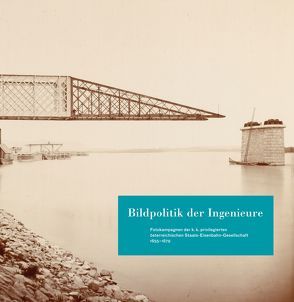 Bildpolitik der Ingenieure von Faber,  Monika, Fotosammlung der Albertina,  Wien, Gräf,  Rudolf, Keckeis,  Martin