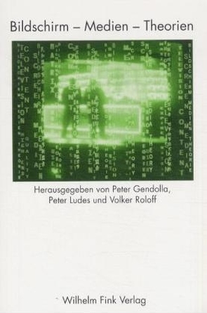 Bildschirm-Medien-Theorien von Gendolla,  Peter, Ludes,  Peter, Newcomb,  Horace, Roloff,  Volker, Schanze,  Helmut