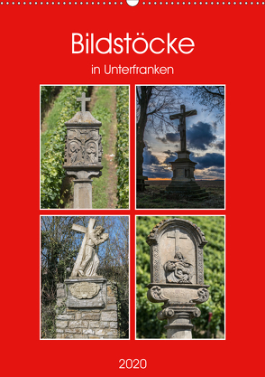 Bildstöcke in Unterfranken (Wandkalender 2020 DIN A2 hoch) von Will,  Hans