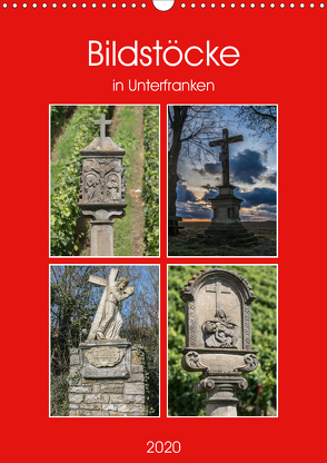 Bildstöcke in Unterfranken (Wandkalender 2020 DIN A3 hoch) von Will,  Hans