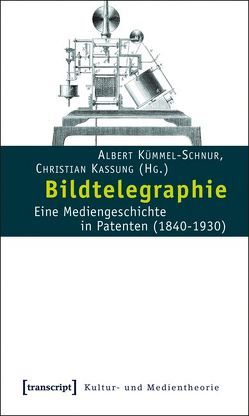 Bildtelegraphie von Kassung,  Christian, Kümmel-Schnur,  Albert