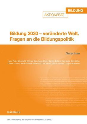 Bildung 2030 – veränderte Welt von vbw – Vereinigung der Bayerischen Wirtschaft e.V.