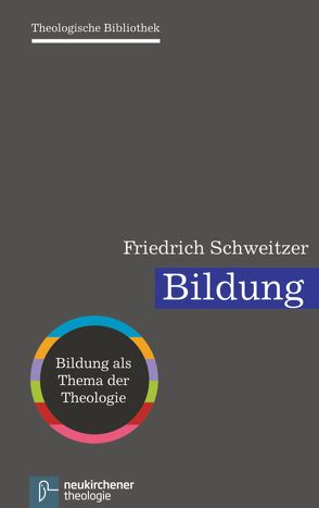 Bildung von Auffahrt,  Christoph, Dingel,  Irene, Janowski,  Bernd, Schweitzer,  Friedrich, Schwöbel,  Christoph, Wolter,  Michael