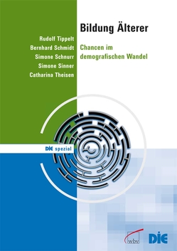 Bildung Älterer von Schmidt,  Bernhard, Schnurr,  Simone, Sinner,  Simone, Theisen,  Catharina, Tippelt,  Rudolf