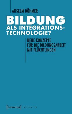 Bildung als Integrationstechnologie? von Böhmer,  Anselm