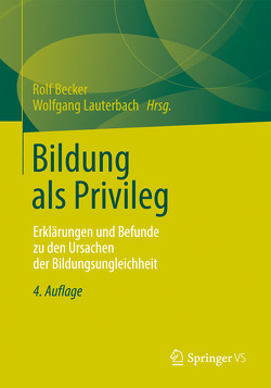 Bildung als Privileg von Becker,  Rolf, Lauterbach,  Wolfgang