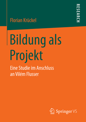 Bildung als Projekt von Krückel,  Florian