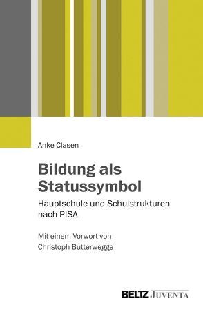 Bildung als Statussymbol von Butterwegge,  Christoph, Clasen,  Anke