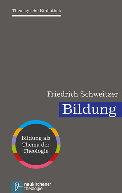 Bildung von Auffarth,  Christoph, Dingel,  Irene, Janowski,  Bernd, Schweitzer,  Friedrich, Schwöbel,  Christoph, Wolter,  Michael