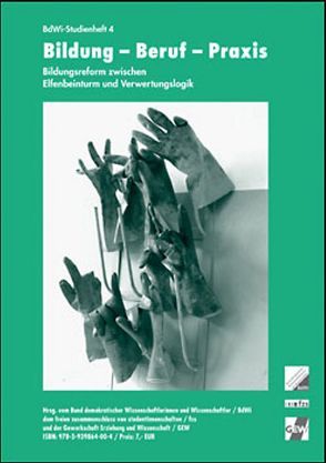 Bildung – Beruf – Praxis von Alesi,  Bettina, Banscherus,  Ulf, Baukrowitz,  Andrea, Bender,  Konstantin, Bittlingmayer,  Uwe H., Bultmann,  Torsten, Doerre,  Klaus, Elsholz,  Uwe, Kalpein,  Jochen, Kaßebaum,  Bernd, Keller,  Andreas, Klier,  Vera, Köhler,  Thomas, Kuda,  Eva, Lippert,  Ingmar, Lüdecke,  Christoph, Markard,  Morus, Michauk,  Elke, Neef,  Wolfgang, Neis,  Matthias, Ortmann,  Alexandra, Röder,  Wolf J, Schewe,  Lars, Staack,  Sonja, Thöne,  Ulrich, Vorspel,  Luzia, Weinbach,  Heike, Welbers,  Ulrich, Wildt,  Johannes, Zentner,  Werner