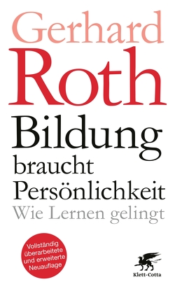 Bildung braucht Persönlichkeit von Roth,  Gerhard