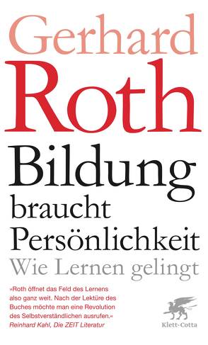 Bildung braucht Persönlichkeit von Roth,  Gerhard