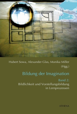 Bildung der Imagination (Band 2) von Glas,  Alexander, Miller,  Monika, Sowa,  Hubert