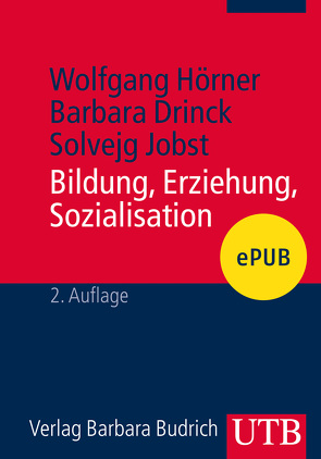 Bildung, Erziehung, Sozialisation von Drinck,  Barbara, Hörner,  Wolfgang, Jobst,  Solvejg