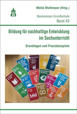 Bildung für nachhaltige Entwicklung im Sachunterricht von Wulfmeyer,  Meike