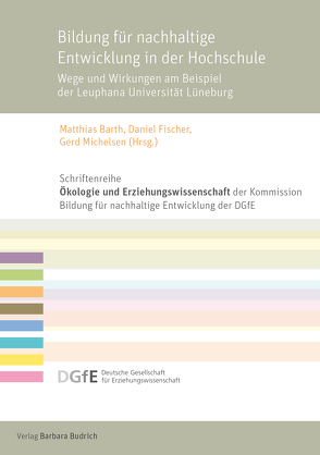 Bildung für nachhaltige Entwicklung in der Hochschule von Barth,  Matthias, Fischer,  Daniel, Michelsen,  Gerd