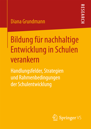 Bildung für nachhaltige Entwicklung in Schulen verankern von Grundmann,  Diana