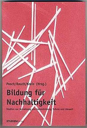 Bildung für Nachhaltigkeit von Kreis,  Isolde, Posch,  Peter, Rauch,  Franz