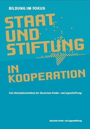 Bildung im Fokus – Staat und Stiftung in Kooperation von Allmendinger,  Jutta, Bleckmann,  Peter, Gerber,  Pia, Kahl,  Heike